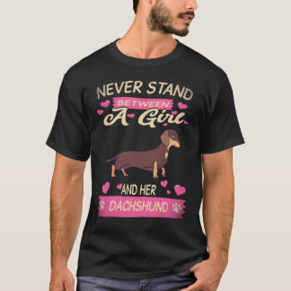 21 Stell dich niemals zwischen ein Mädchen und sei T-Shirt