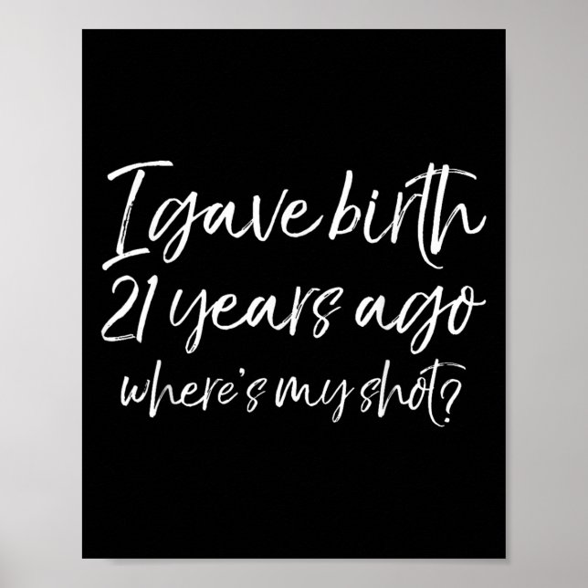 21st Birthday I Gave Birth 21 Years Ago Where's My Poster (Vorne)