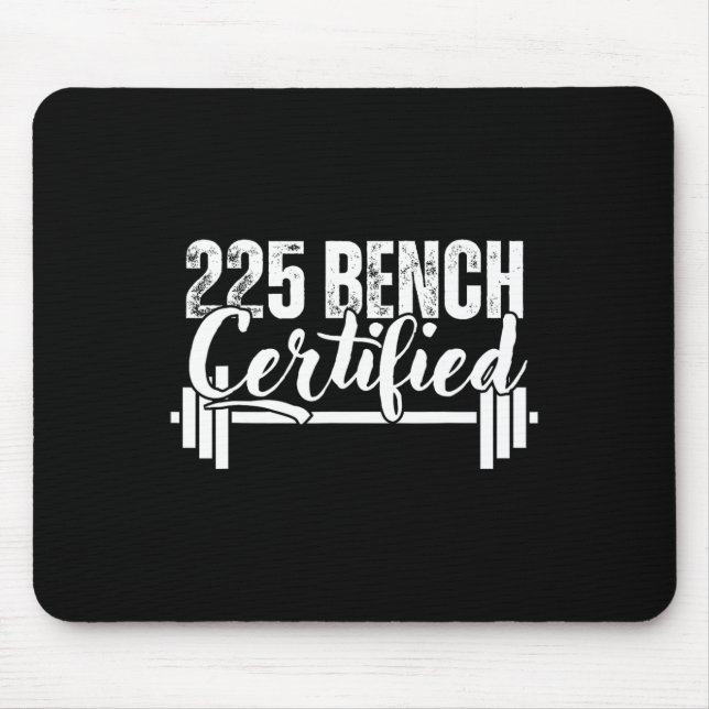 225 Lbs Bench Certified  Mousepad (Vorne)