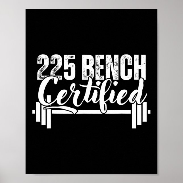 225 Lbs Bench Certified  Poster (Vorne)