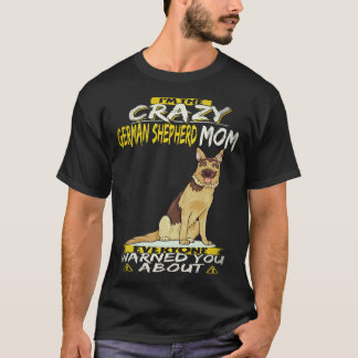 22 Ich bin die verrückte deutsche Schäferhund-Mutt T-Shirt
