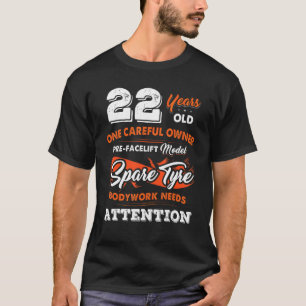 22 Jahre alt 1 sorgsam Besitzer 22. Geburtstag T-Shirt