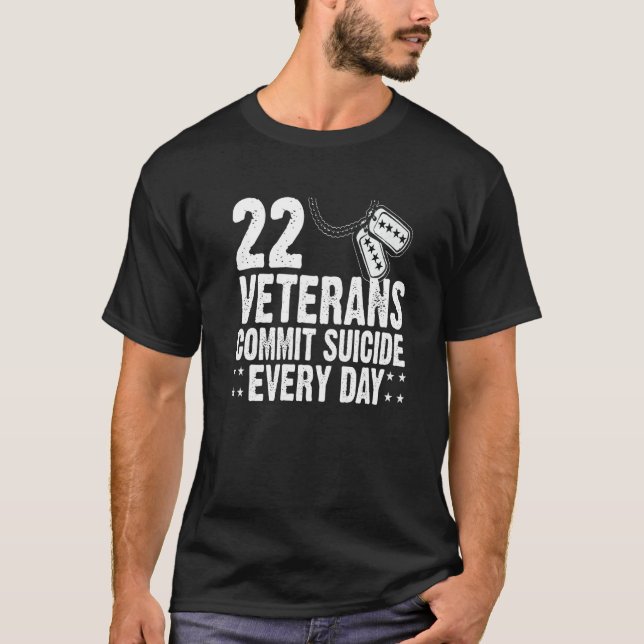 22 Veterans Commit Suicide Every Day Distressed   T-Shirt (Vorderseite)