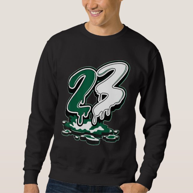 23 Drip High Gorge Green 1s Matching Sweatshirt (Vorderseite)
