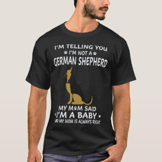 23 Ich sage dir, ich bin kein deutscher Schäferhun T-Shirt