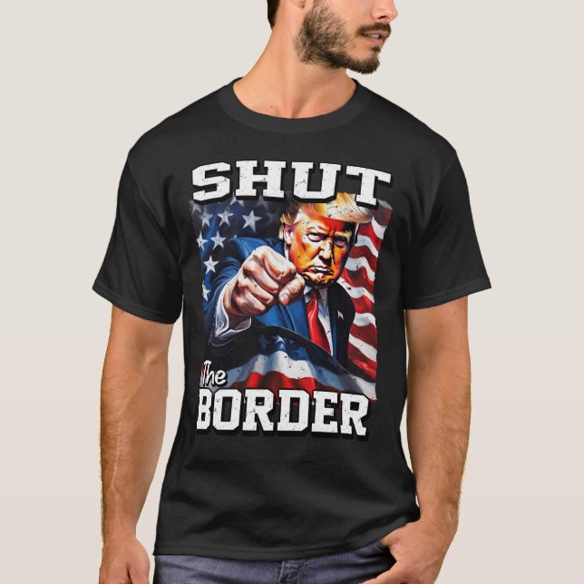 24030 Donald Trump, die Grenze schließen T-Shirt (Vorderseite)
