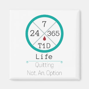 24/7/365 aimant de carré de la vie de T1D