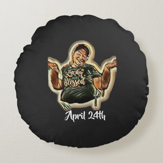 24. April Rundes Kissen (Vorderseite)