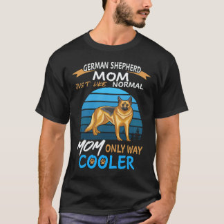 24 Deutsche Schäferhund-Mama, genau wie normale Ma T-Shirt