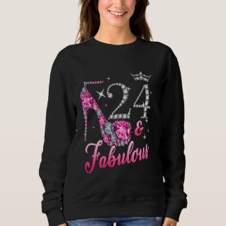 24 Fabulous 24. Geburtstag Frauen Mädchen Königin  Sweatshirt