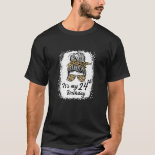 24 Jahre alt Messy Bun ist mein 24. Geburtstag T-Shirt