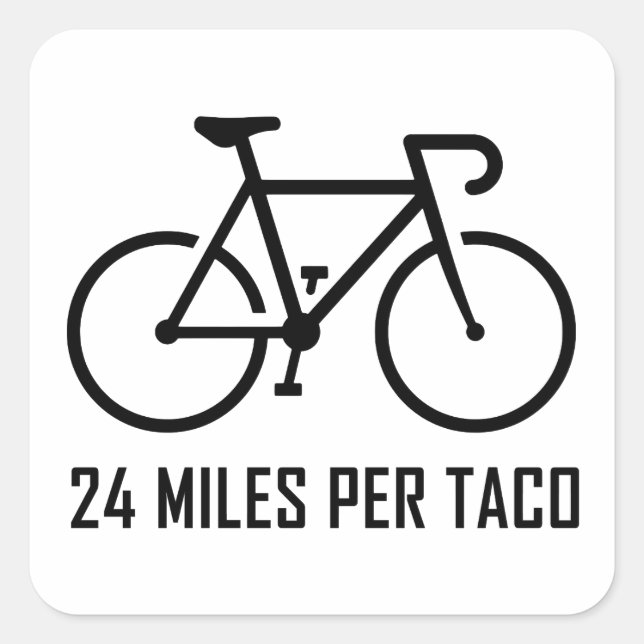 24 Meilen pro Taco Quadratischer Aufkleber (Vorderseite)