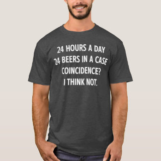 24 Stunden am Tag 24 Biere in einem Karton Lustige T-Shirt