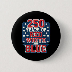 250. 4. Juli - 250 Jahre Rot Weiß Blau Button