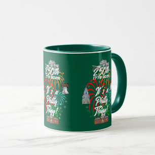 "250. Es ist eine Philly-Sache!" Tasse