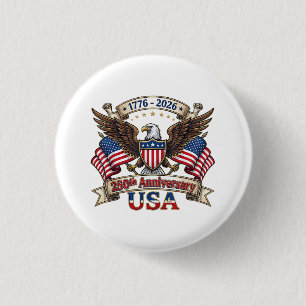 250 Jahre Amerikanisch 250. 4. Juli Jubiläum 1 Button