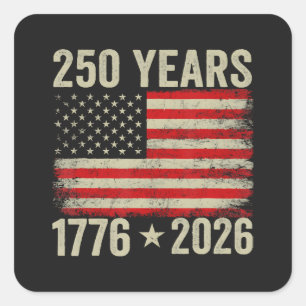 250 Jahre amerikanische Flagge 1776-2026 Quadratischer Aufkleber
