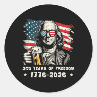 250 Jahre Freiheit Ben Franklin 250. Jubiläum U Runder Aufkleber