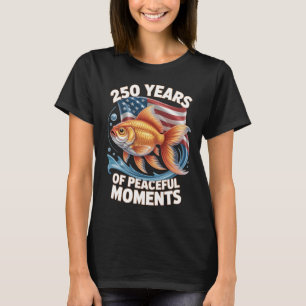 250 Jahre friedliche Momente Goldfisch Kunst T-Shirt