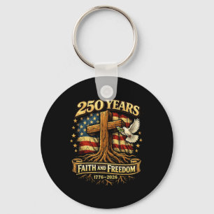 250 Jahre Glaube und Freiheit 1776-2026 USA Christ Schlüsselanhänger