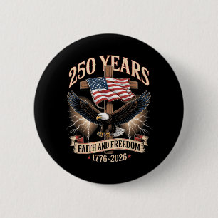 250 Jahre Glaube und Freiheit Christlich USA 250.  Button