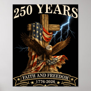250 Jahre Glaube und Freiheit Christlich USA 250. Poster