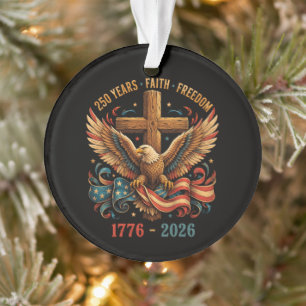 250 Jahre Glaube und Freiheit Patriotischer Adler Ornament
