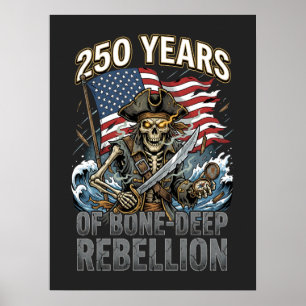 250 Jahre knochen tiefe Rebellion Skelettpirat  Poster