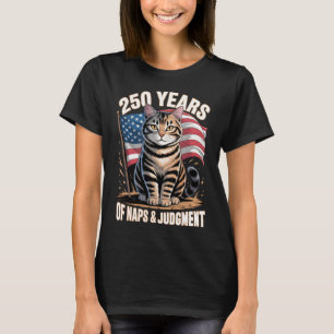 250 Jahre Nickerchen & Urteil Tabby-Katze Kunst T-Shirt