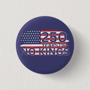 250 Jahre No Kings Amerikanische Flagge Button
