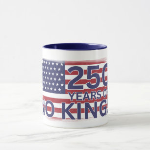 250 Jahre No Kings Amerikanische Flagge Tasse