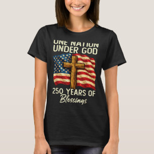250 Jahre Segnung der christlichen Nation USA 250. T-Shirt