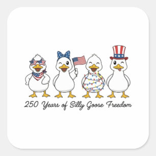 250 Jahre Silly Goose Freiheit Semiquincentenn Quadratischer Aufkleber