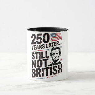 250 Jahre später immer noch nicht britisch 4. Juli Tasse