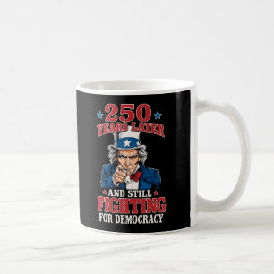 250 Jahre später und immer noch für die Demokratie Kaffeetasse