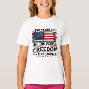 250 Jahre We the People Freedom Design T-Shirt