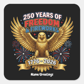 250 Years of Freedom & Fireworks  Quadratischer Aufkleber