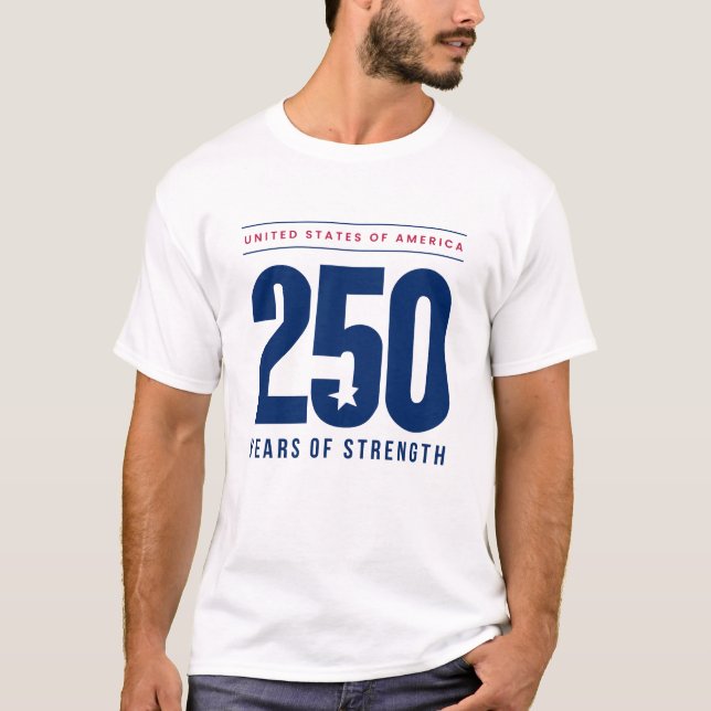 250 Years of Strength T-Shirt (Vorderseite)
