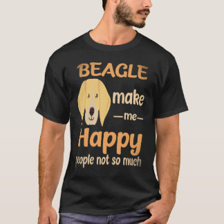 25 Beagle Machen Mich Glücklich Menschen Nicht So T-Shirt