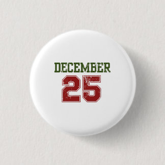 25 DECEMBER CHRISTMAS BUTTON