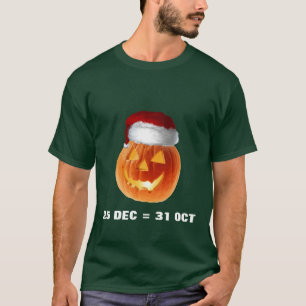 25. Dezember = am 31. Oktober T-Shirt