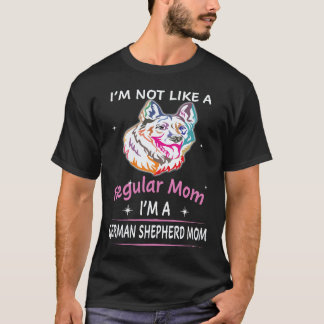 25 Ich bin nicht wie eine normale Mutter, ich bin T-Shirt