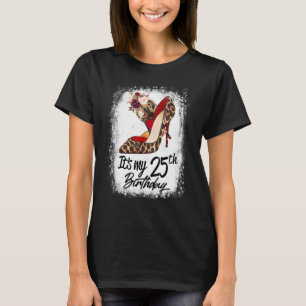 25 Jahre alt High Heels Leopard ist mein 25. Gebur T-Shirt