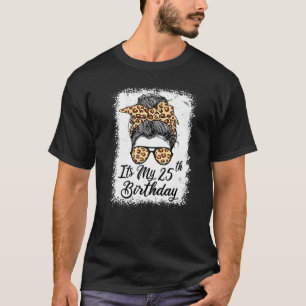 25 Jahre alt ist mein 25. Geburtstag Geschenke für T-Shirt