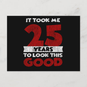 25 Jahre alter Tag sah ich gut aus 25. Geburtstag Postkarte