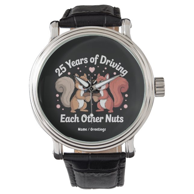 25 Jahre, in denen man sich gegenseitig Nuts Funny Armbanduhr (Vorderseite)