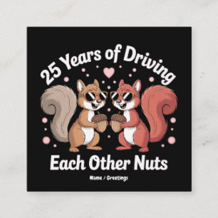 25 Jahre, in denen man sich gegenseitig Nuts Funny Quadratische Visitenkarte