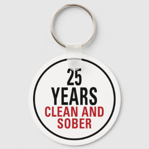 25 Jahre säubern und ernüchtern Schlüsselanhänger