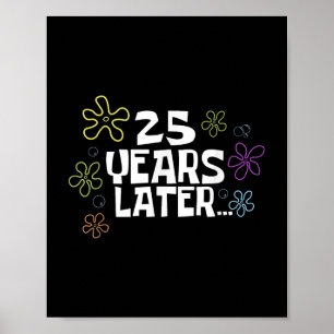 25 Jahre später Karte Meme, 25. Geburtstag, 25. Ju Poster