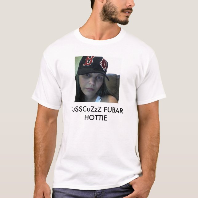 279002122, JuSSCuZzZ FUBAR HOTTIE T-Shirt (Vorderseite)